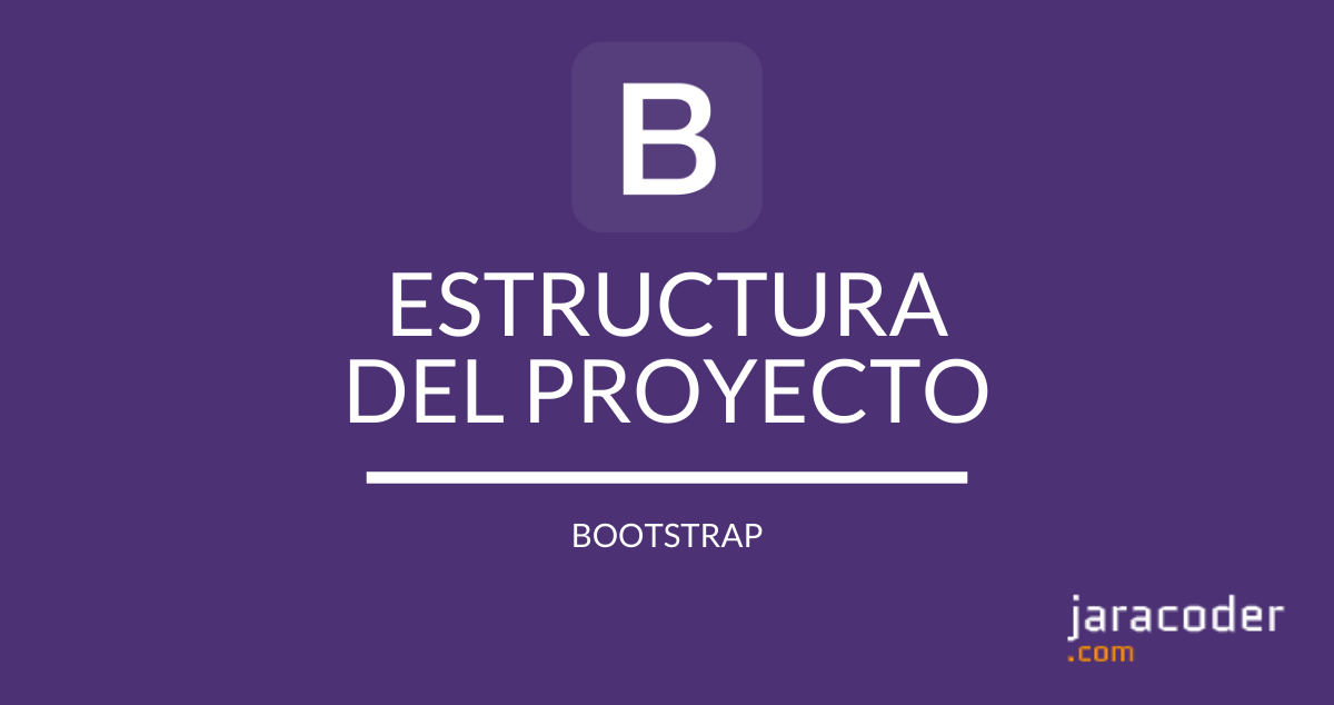 Bootstrap: Descargar y estructura del proyecto