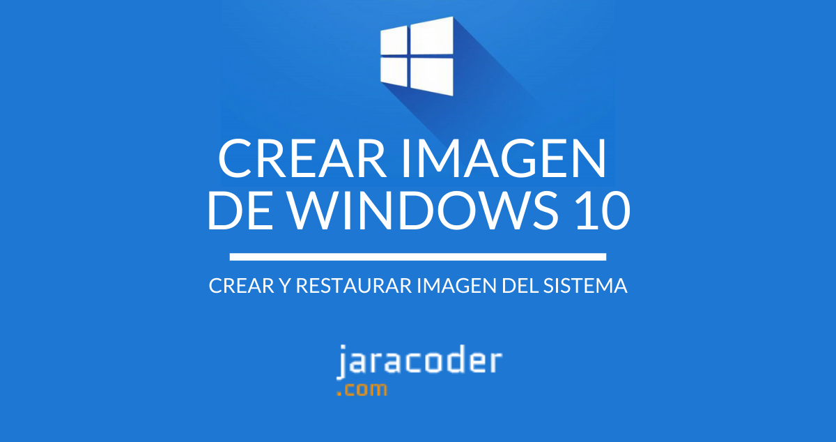 Windows 10: Crear y restaurar imagen del sistema
