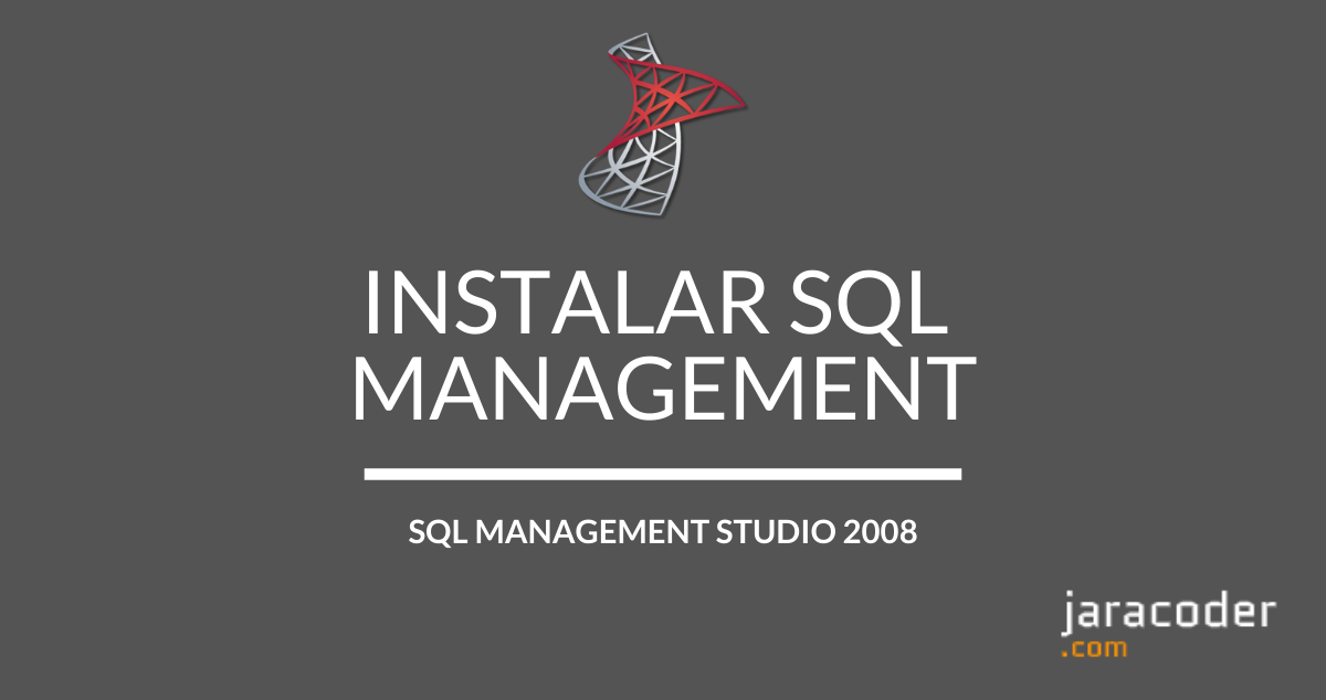 Descargar y instalar Microsoft SQL Server Management 2008